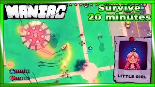 Survive 20 minutes by Little Girl ► Maniac Gameplay #3