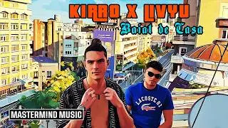 KIRRO ✘ @LIVYUofficial - Baiat de Casa 🙏 Audio