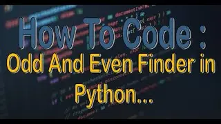 HOW TO CODE| Even and Odd finder| with nested if-else| by python