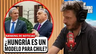 ¿Es Hungría un modelo para Chile? Las CLAVES de la reunión entre Kast y Orbán | #TURNOAM