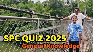 SPC Quiz 2025 | SPC Selection test 2025 | General Knowledge