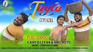 TUYLA GUPI KORA||NEW SANTHALI FULL VIDEO 2022||ELIYAS&SHURUTI||STEPHAN TUDU&BABITA DI