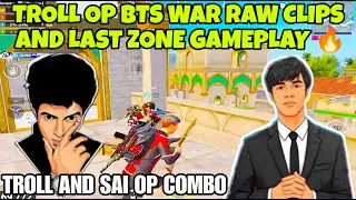 TROLL OP BTS WAR RAW CLIPS AND LAST ZONE GAMEPLAY 🔥 | TROLL OP #trollop #madan