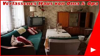Lost Places #157 Verlassenes Haus von Oma und Opa | Mr. & Mrs. Lost