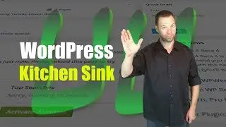 Intro to the WordPress Kitchen Sink - A WordPress Tutorial