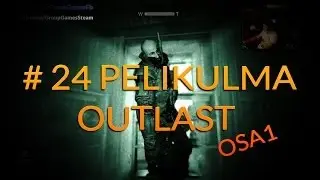 #24 Pelikulma - Outlastia striimiss&auml; w/ Matteplays Osa 1