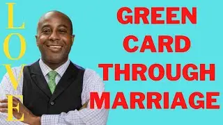 Marriage - Immigrant Visa (Consulate Processing) 2021