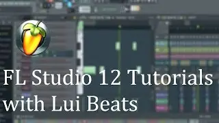 Fl Studio 12 Tutorials with Lui Beats - TIps and Tricks for all levels of producing
