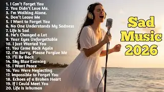 English Sad Songs | Broken Heart Music | Sad Relaxing Music Playlist | Sad songs playlist