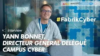 FabrikCyber : Interview de Yann Bonnet Directeur g&eacute;n&eacute;ral d&eacute;l&eacute;gu&eacute; sur les m&eacute;tiers de la cybers&eacute;curit&eacute;