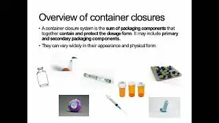 Container Closure System Characteristics and Testing for Pharmaceuticals. Peivand Pirouzi, Ph.D.