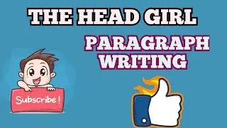 SCHOOL HEAD GIRL | Short Passage | ESSAY WRITING | PARAGRAPH WRITING | ENGLISH GRAMMAR