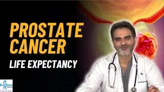 Prostate Cancer Life Expectancy and survival rate के बारे में जानकारी