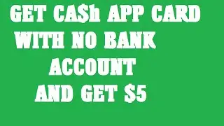 How to use Cashapp without a Bank Account, and get $5