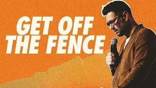 Get Off The Fence | Pastor Sam Hamstra | John 5:1-9 | Healthy