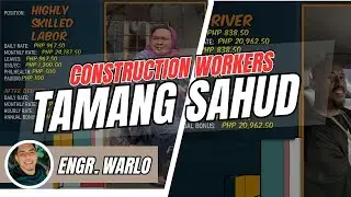 ANO ANG TAMANG SAHUD NG ATING MGA CONSTRUCTION WORKER?