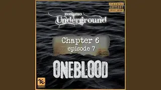 Zonamo Chapter 6 Episode 7 - OneBlood - Part 3