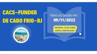 SESS&Atilde;O DO CACS FUNDEB 09 11 2022 2022 11 09 14 03 GMT 3