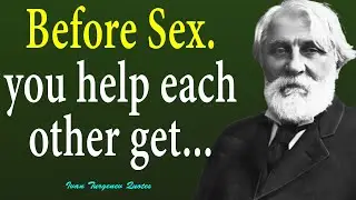 Brilliant Ivan Turgenev Quotes That Will Redefine the Purpose of Your Life - Quotes, Aphorisms