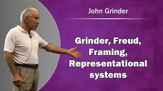 NLP - Grinder, Freud, Framing, Representational systems
