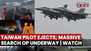 Taiwan Launches Extensive Search After F-16V Pilot Ejects Over Eastern Coast During Training| Watch