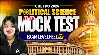 CUET PG 2026 Political Science LIVE Mock Test | Exam Level Questions | Real Exam Feel 😎 |