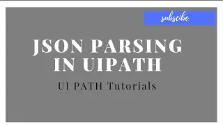 UiPath Tutorial For Beginners - JSON Parsing
