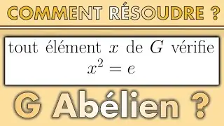 UN PROBLÈME CLASSIQUE SUR LES GROUPES