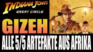 Indiana Jones The Great Circle - Gizeh - Alle verschollenen Artefakte in Afrika