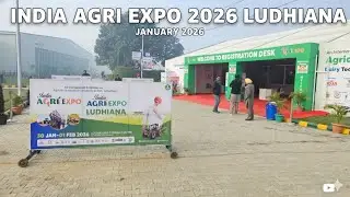 India Agri Expo 2026 ॥ ਕਿਸਾਨ ਮੇਲਾ ਲੁਧਿਆਣਾ ॥Exhibition Center G.T Road Sahenwal Ludhiana