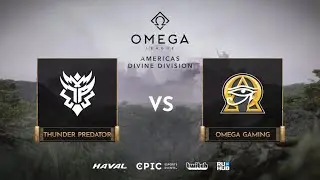 Thunder Predator vs Omega Gaming, OMEGA League: Americas, bo3, game 2 [Adekvat & 4ce]