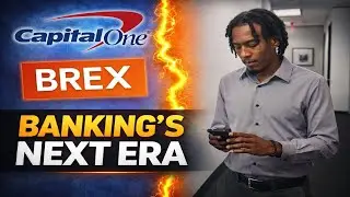 &ldquo;Capital One&ndash;Brex Deal Changes Business Banking&rdquo;
