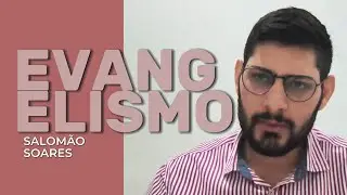 Como EBVANGELIZAR | SALOM&Atilde;O SOARES