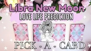💕♎️PICK A CARD ♎️💕| LIBRA NEW MOON 2019 LOVE LIFE PREDICTION