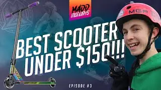 Best Scooter For Under $150 | Madd Mondays Ep 3 | Season 2