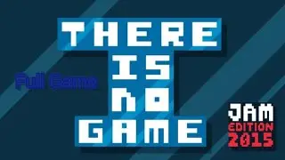 There Is No Game: Jam Edition 2015 | Android Full Gameplay