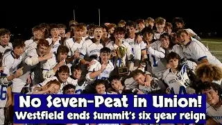 Westfield 6 Summit 5 | Union County Tournament Final | Blue Devils End Hilltoppers Six Year Reign!