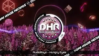 AudioBoyz - Hungry Eyes - DHR UK Bounce 🔥