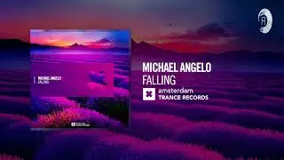Michael Angelo - Falling [Amsterdam Trance] Extended