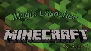 Всё о Magic Launcher для Minecraft