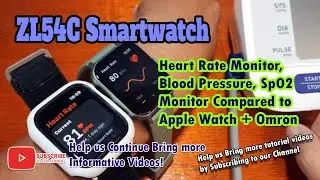 ZL54C Smartwatch - Heart Rate Monitor, Blood Pressure, SpO2 Monitor Compared to Apple Watch + Omron