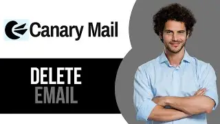 How to Delete Email on Canary Mail