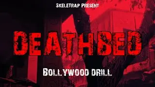DEATHBED - Bollywood Drill (prod.SKELETRAP)