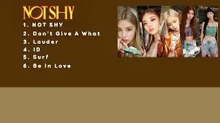 [VIETSUB - FULL ALBUM] NOT SHY -  ITZY (있지)