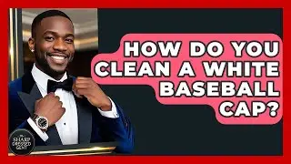 How Do You Clean A White Baseball Cap? - The Sharp Dressed Gent