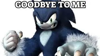 [LAST UPLOAD of SegaStorm289] Goodbye To Me