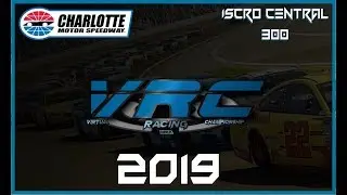Virtual Racing Championship - R7 [Charlotte] - ISCRO Central 300
