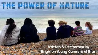 The Power of Nature | Beautiful Song about Wind and Sea | Brighton Young Carers & Al Start