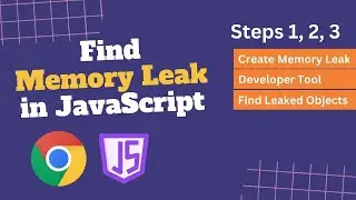How to find memory leak in JavaScript
