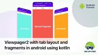 Viewpager2 with Tab Layout & Fragments in android using Kotlin | Android Tutorials | Game App Studio